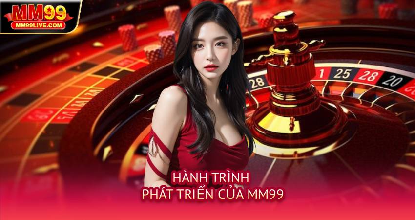 Hành trình phát của MM99